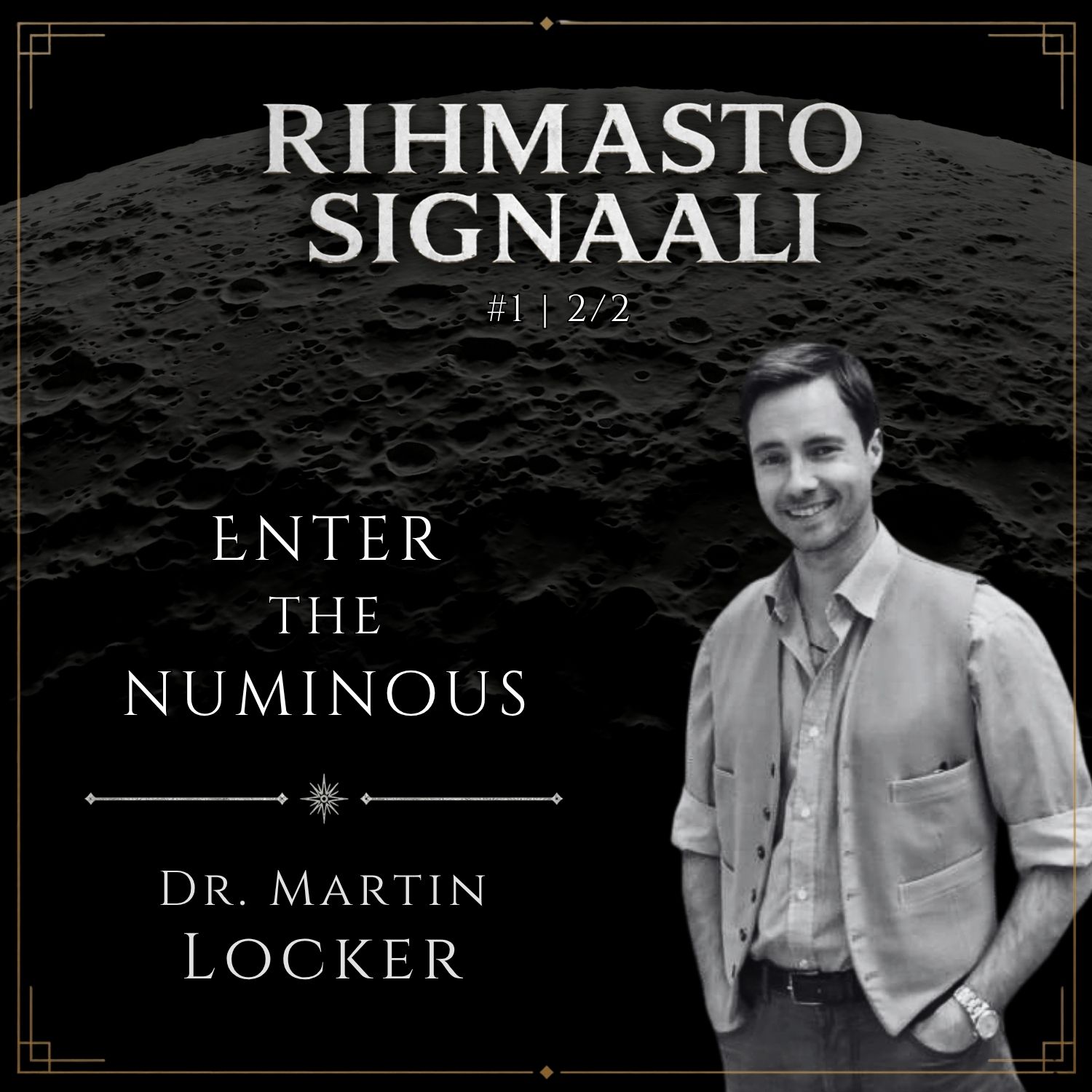 Mycelium Signal #1: Enter the Numinous, Dr. Martin Locker, part 2